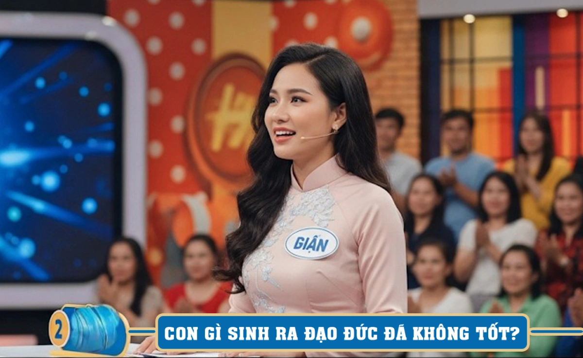 Con gì sinh ra đạo đức đã không tốt?