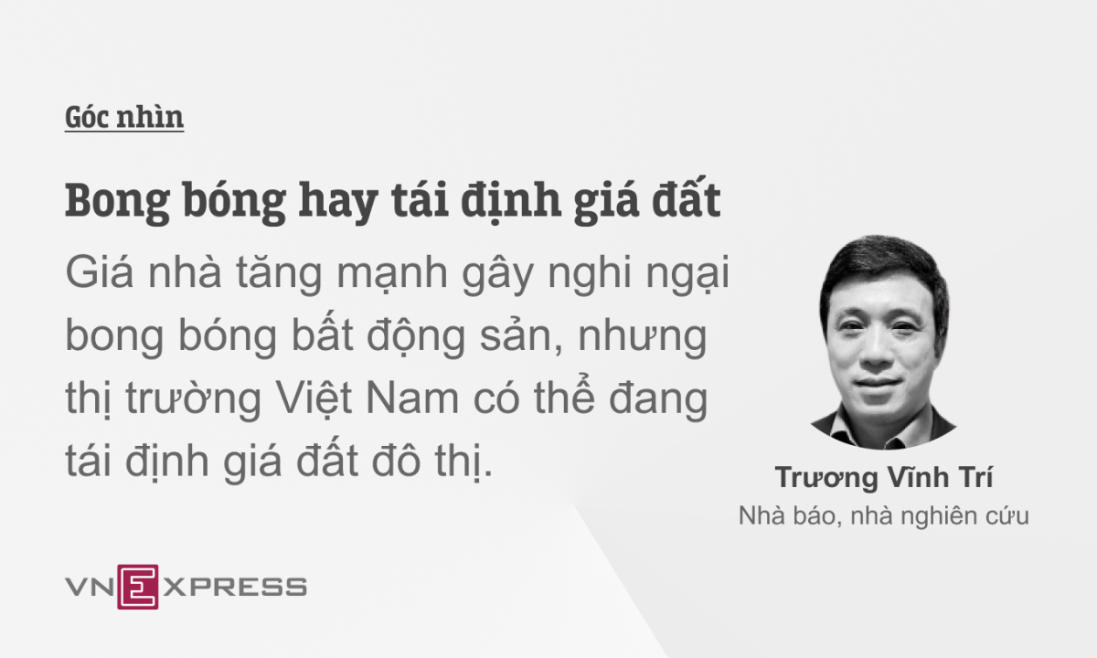 Giá nhà tăng vì sao: bong bóng hay tái định giá