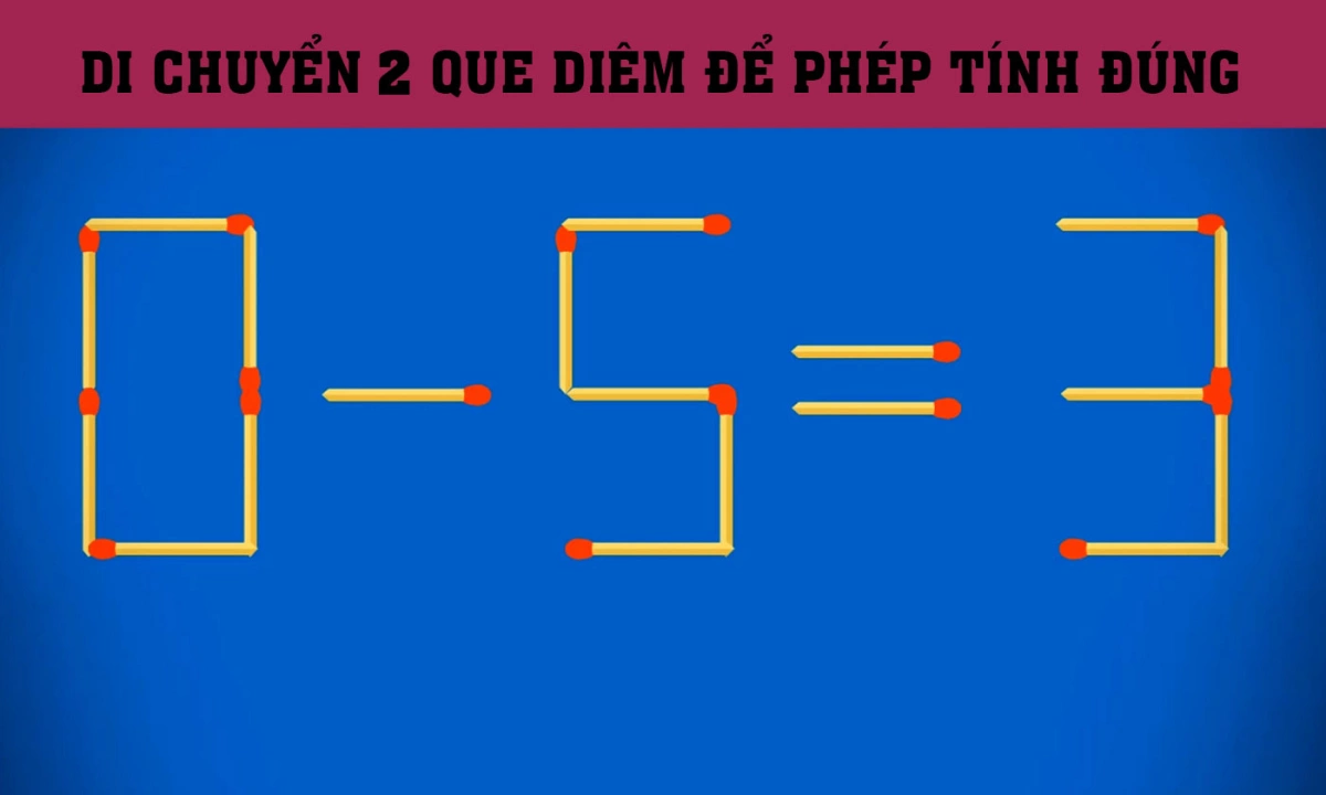 Chỉ 2 que diêm bạn có thể biến sai thành đúng trong 10 giây