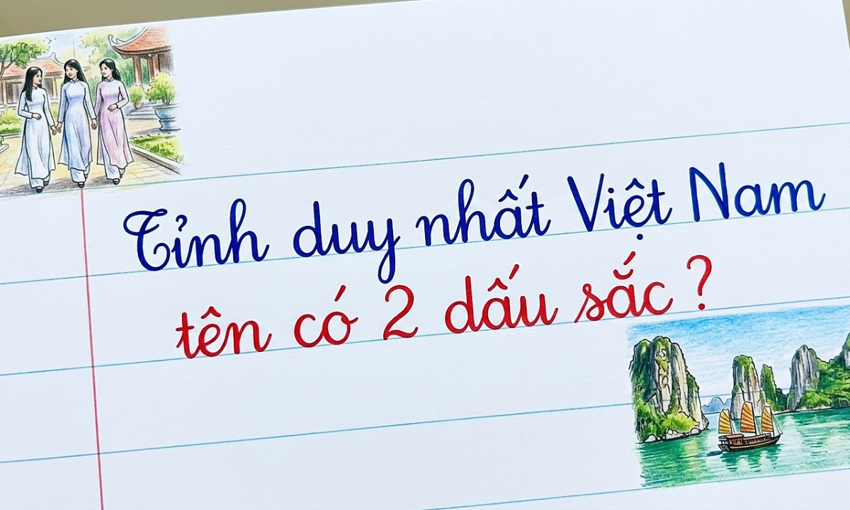 Tỉnh nào duy nhất ở Việt Nam tên có 2 dấu sắc?