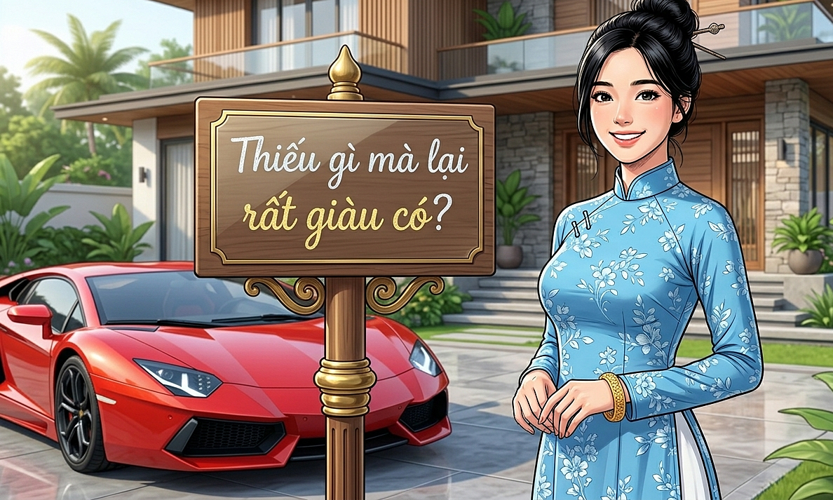 Thiếu gì mà lại rất giàu có?